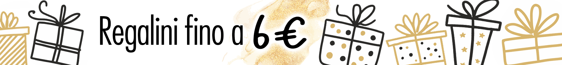 Gifts up to 6 euros
